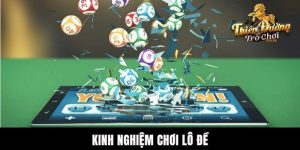 6 Kinh Nghiệm Chơi Lô Đề Bất Bại Trăm Trận Trăm Thắng