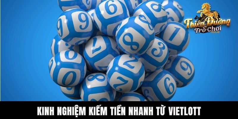 Lô Đề Vietlott TDTC - Tìm Kiếm Cơ Hội Đổi Đời Nhanh Chóng Kinh nghiệm kiếm tiền nhanh từ Vietlott
