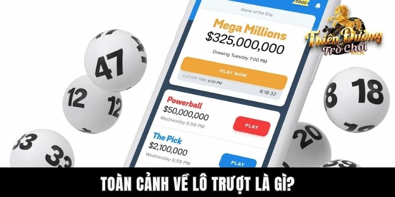 Lô Trượt Là Gì? Kinh Nghiệm Soi Cầu Thu Lãi Cao Tại TDTC Toàn cảnh về lô trượt là gì?