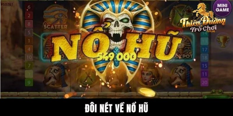 Cách Kiếm Tiền Từ Nổ Hũ - Giải Trí Thu Nhập Trăm Củ Tại TDTC Đôi nét về nổ hũ