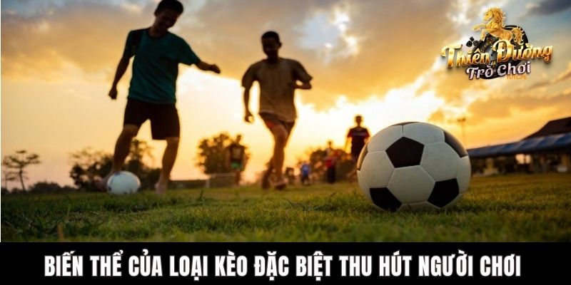 Kèo Giữ Sạch Lưới - Chiến Thuật Bảo Vệ Thành Công Tại TDTC Biến thể của loại kèo đặc biệt thu hút người chơi