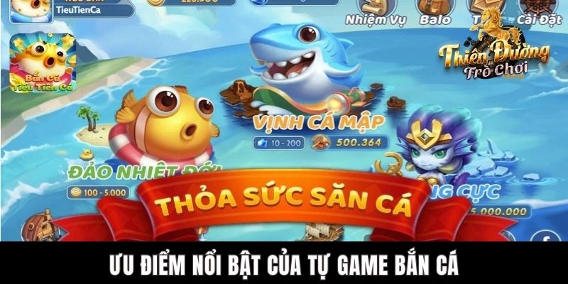 Máy Bắn Cá Hoàng Kim TDTC - Trải Nghiệm Săn Ngư Đỉnh Cao Ưu điểm nổi bật của tự game bắn cá
