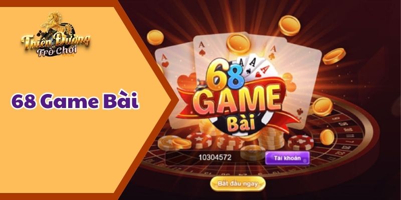 tìm hiểu 68 game bài