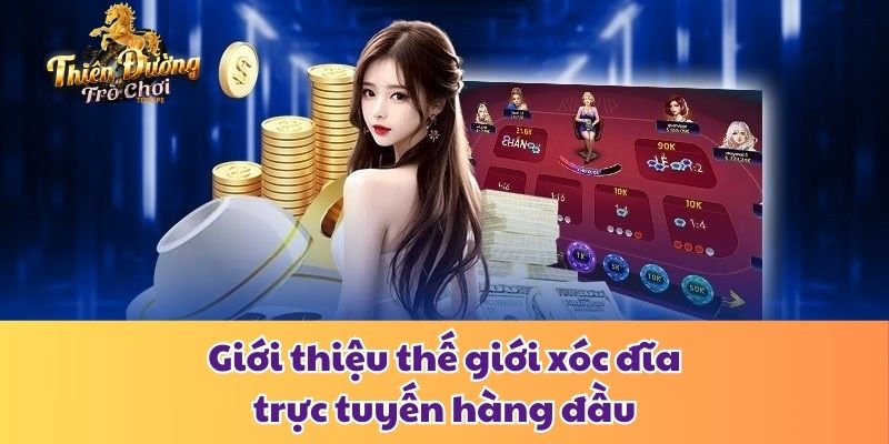 Cách Chơi Xóc Đĩa Hiệu Quả - Cơ Hội Làm Giàu Cho Người Mới Giới thiệu thế giới xóc đĩa trực tuyến hàng đầu